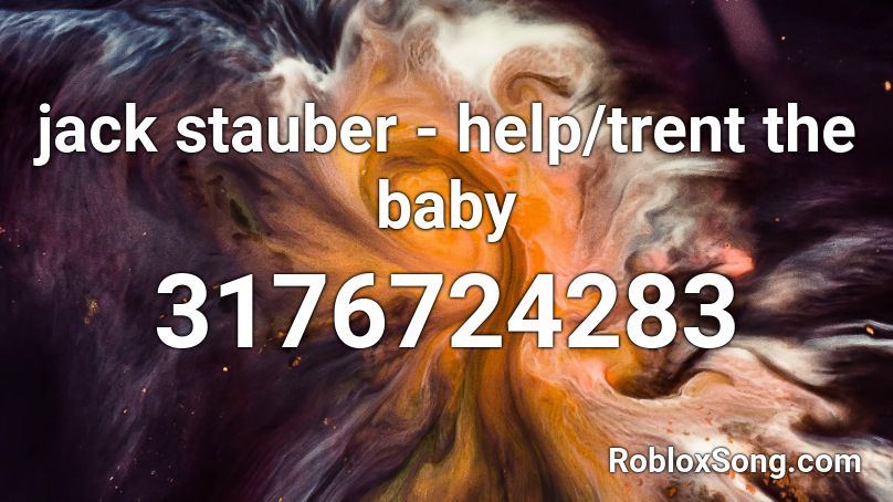 jack stauber - help/trent the baby Roblox ID