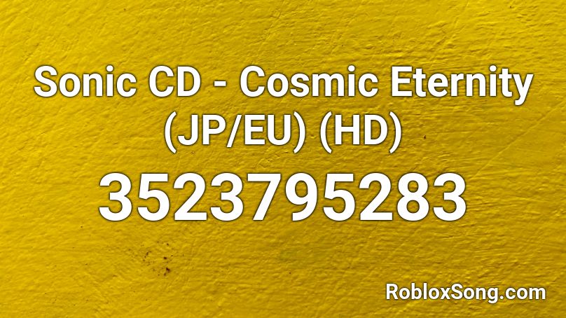 Sonic CD - Cosmic Eternity (JP/EU) (HD) Roblox ID
