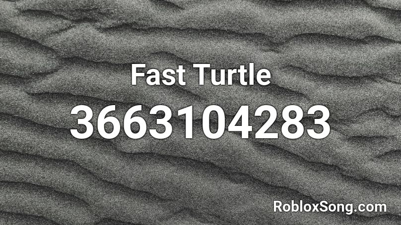 Fast Turtle Roblox ID