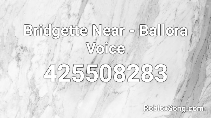 Bridgette Near - Ballora Voice Roblox ID