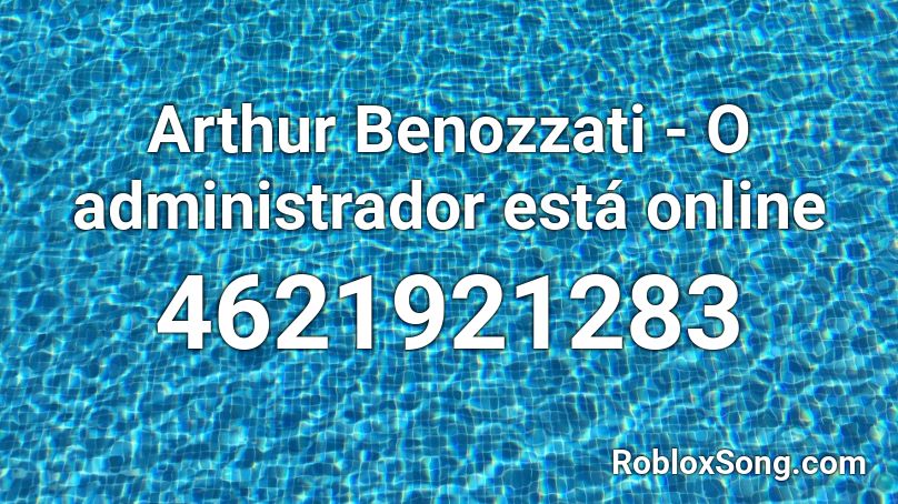 Arthur Benozzati - O administrador está online Roblox ID