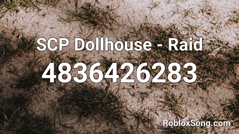 SCP Dollhouse - Raid Roblox ID