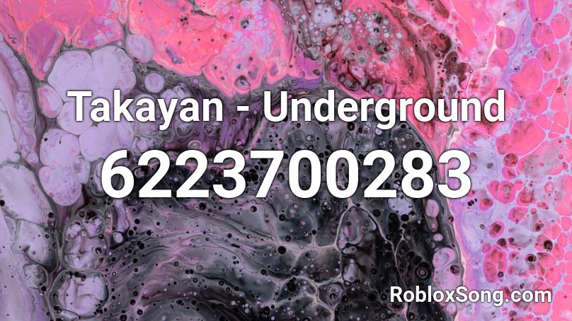 Takayan Underground Roblox Id Roblox Music Codes - chika dance roblox id code