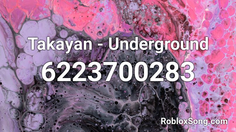 Takayan - Underground Roblox ID