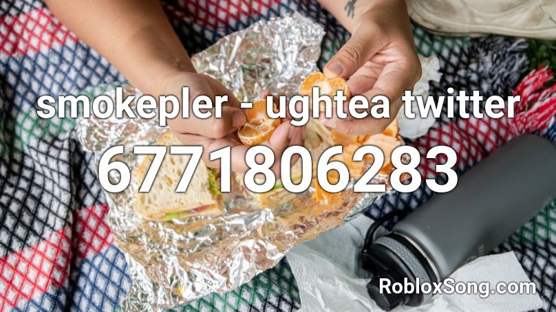 smokepler - ughtea twitter Roblox ID