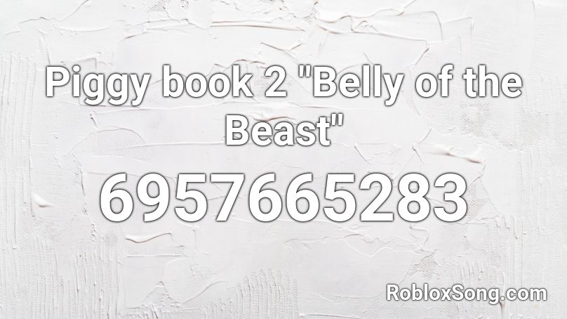 Piggy:Book 2 - Belly of the Beast Roblox ID