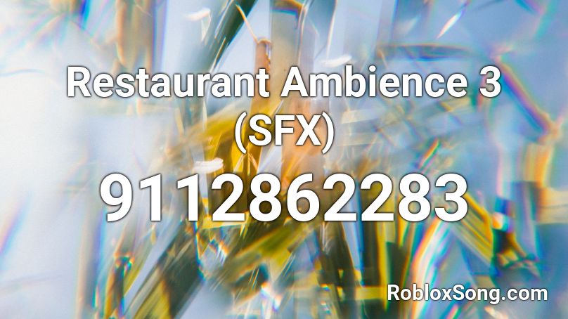Restaurant Ambience 3 (SFX) Roblox ID