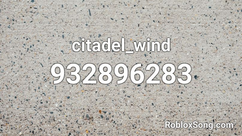 citadel_wind Roblox ID