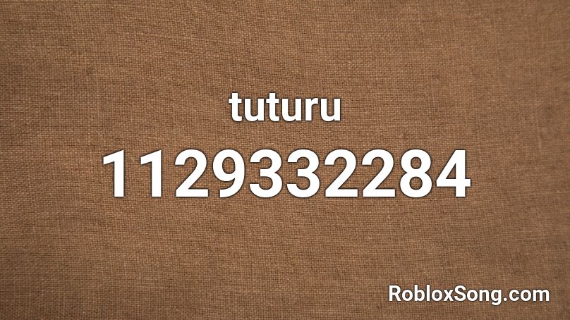 tuturu Roblox ID