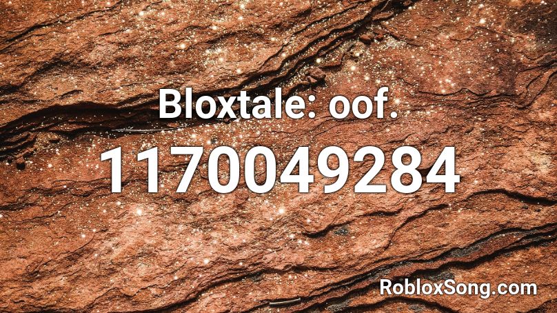 Bloxtale: oof. Roblox ID