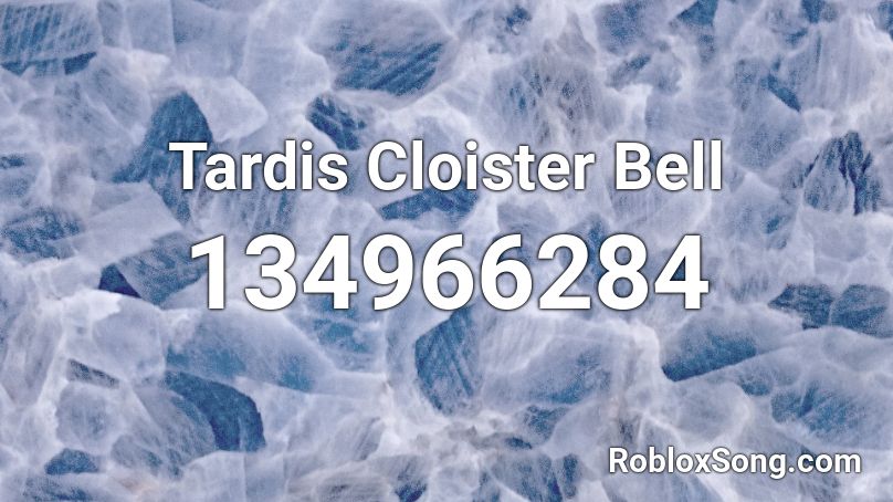 Tardis Cloister Bell Roblox ID