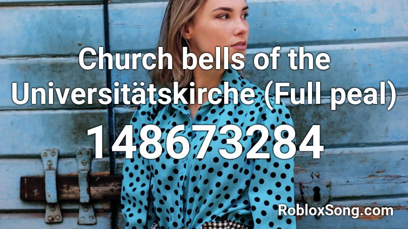 Church bells of the Universitätskirche (Full peal) Roblox ID
