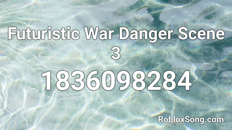 Futuristic War Danger Scene 3 Roblox ID