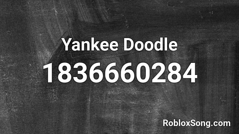 Yankee Doodle Roblox ID