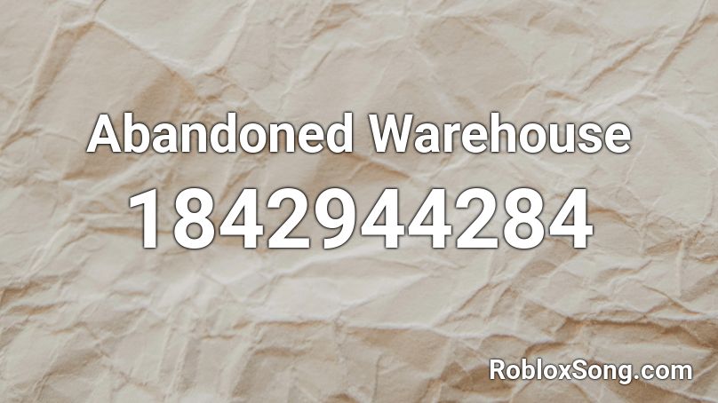 Abandoned Warehouse Roblox ID