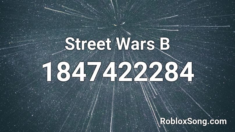 Street Wars B Roblox ID