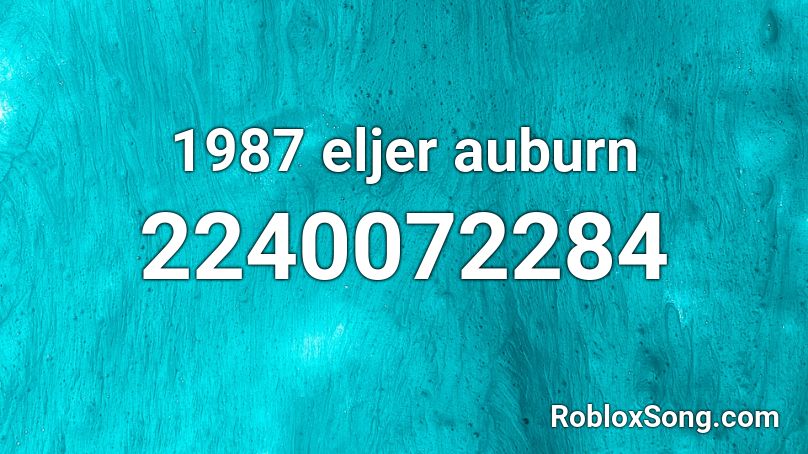 1987 eljer auburn Roblox ID