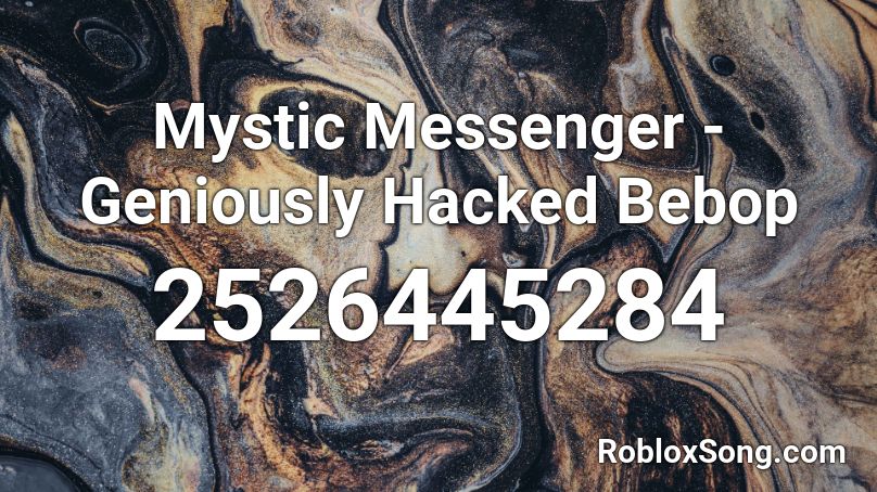 Mystic Messenger - Geniously Hacked Bebop Roblox ID