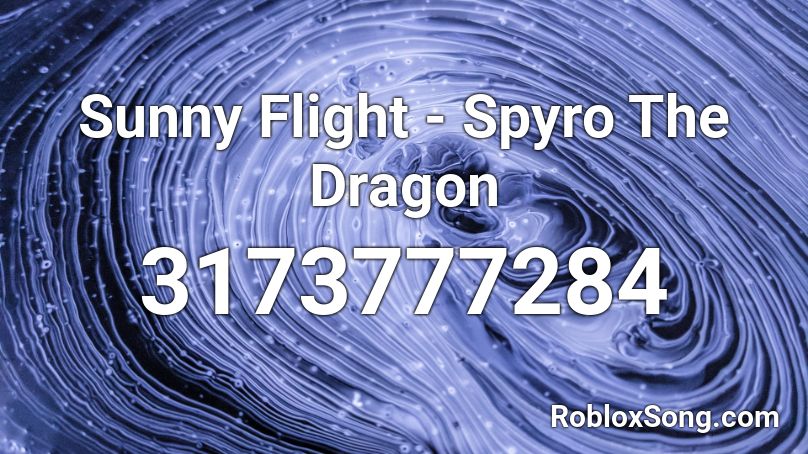 Sunny Flight - Spyro The Dragon Roblox ID