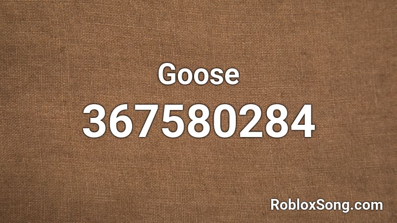 Goose Roblox ID