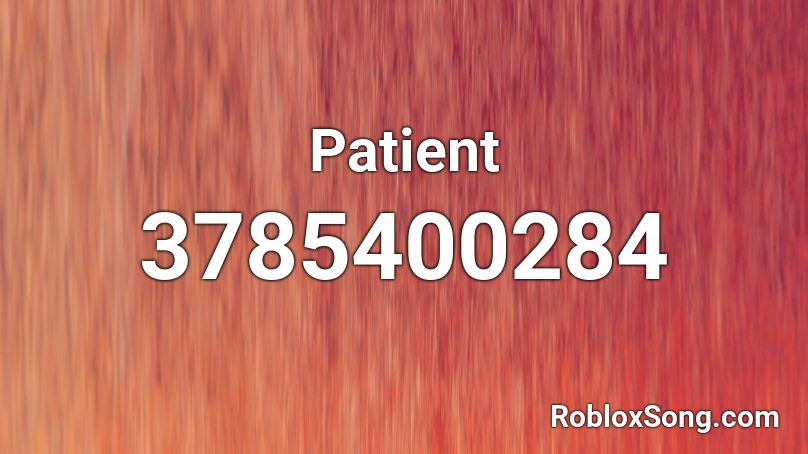 Patient Roblox ID