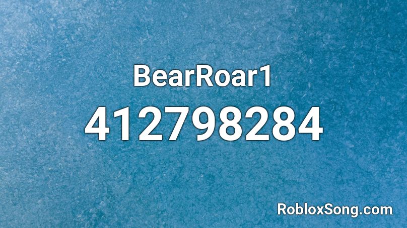 BearRoar1 Roblox ID