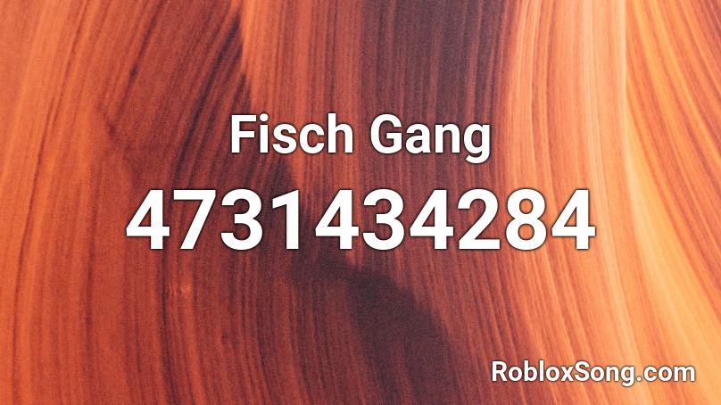 Fisch Gang Roblox ID