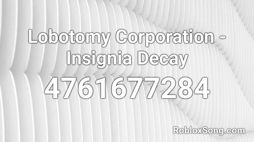 Lobotomy Corporation - Insignia Decay Roblox ID