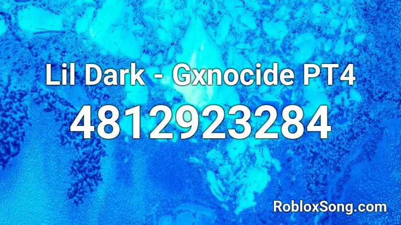 Lil Darki - Gxnocide PT4 Roblox ID