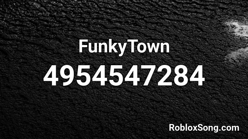 FunkyTown Roblox ID