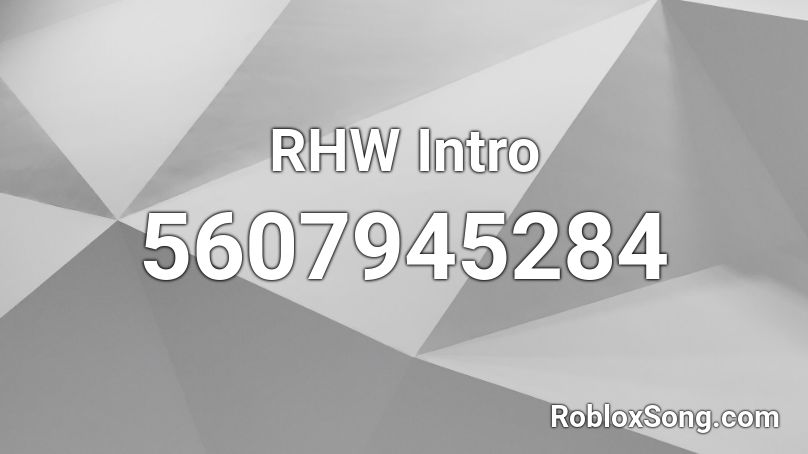 RHW Intro Roblox ID