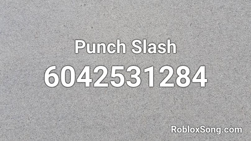 Punch Slash Roblox ID