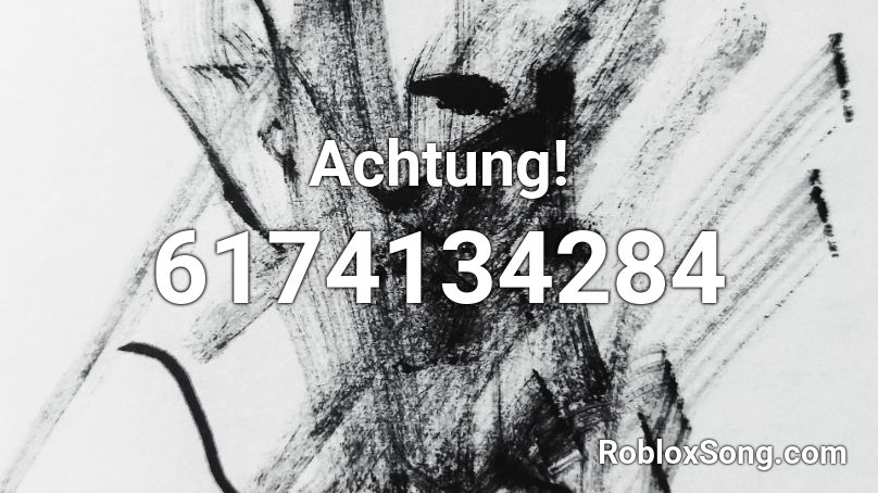 Achtung! Roblox ID