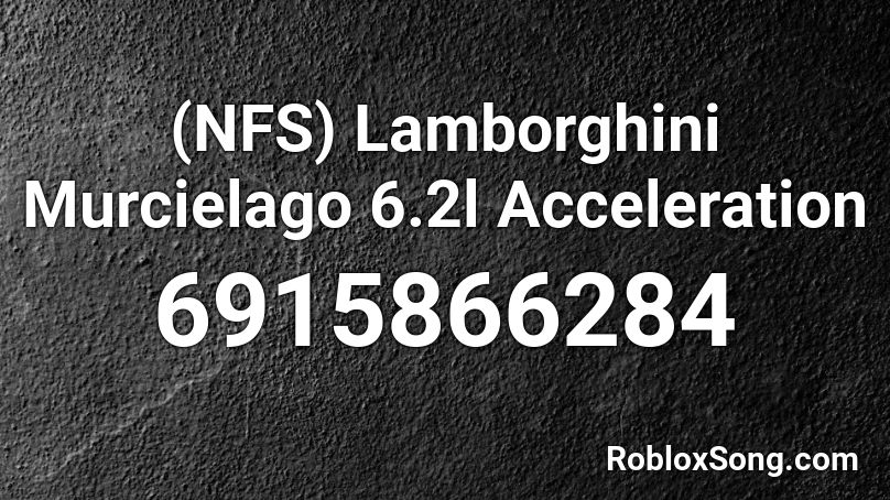 (UD) Lamborghini Murcielago Top Speed Acceleration Roblox ID