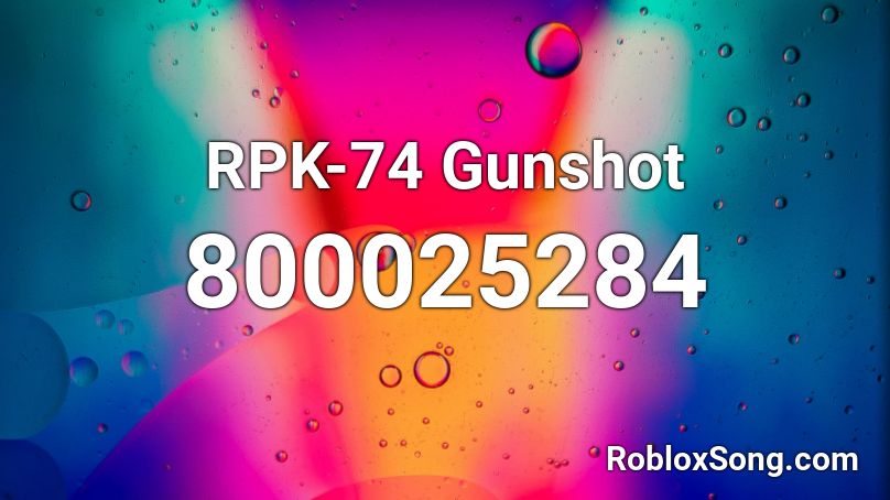 RPK-74 Gunshot Roblox ID