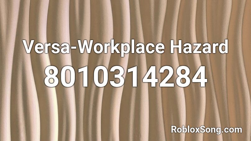 Versa-Workplace Hazard Roblox ID