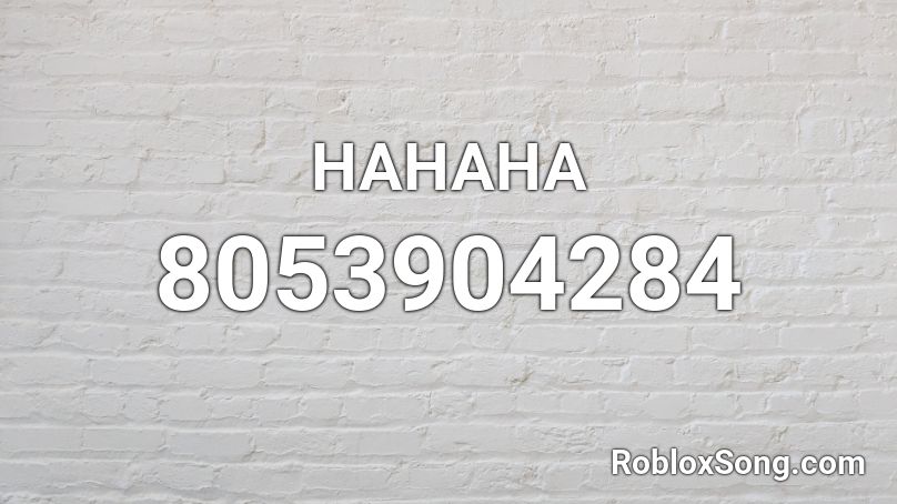 heheheha Roblox ID - Roblox music codes