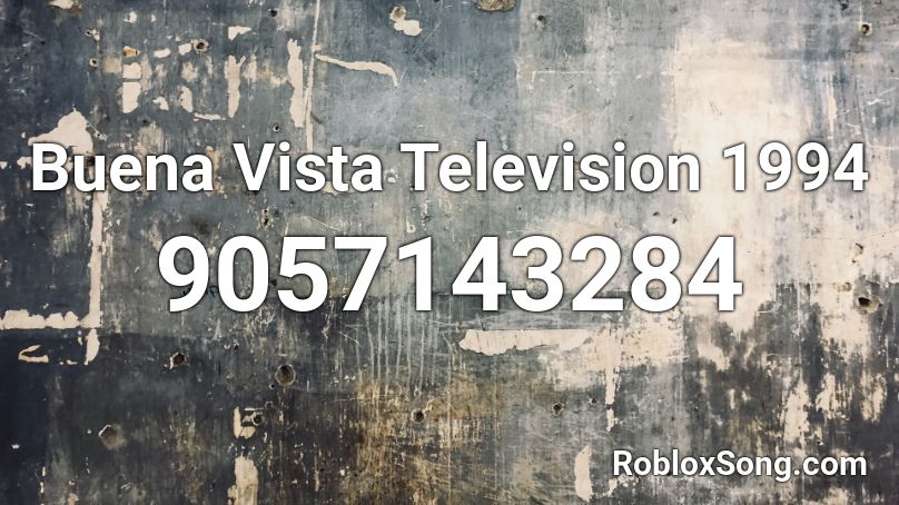 Buena Vista Television 1994 Roblox ID