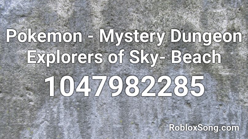 Mystery Dungeon Explorers of Sky Beach Roblox ID