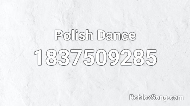 Polish Dance Roblox ID