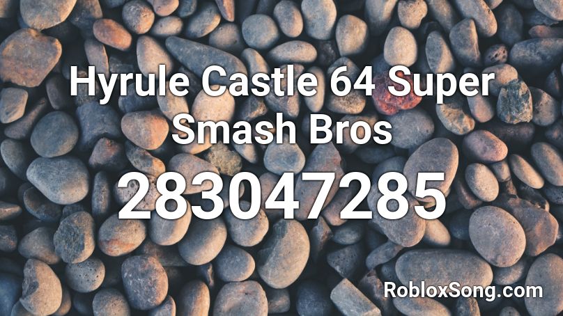 Hyrule Castle 64 Super Smash Bros Roblox ID