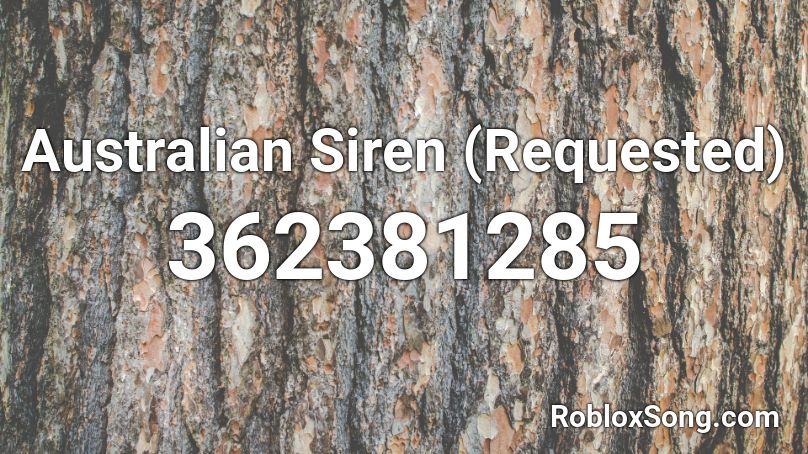 Australian Siren (Requested) Roblox ID