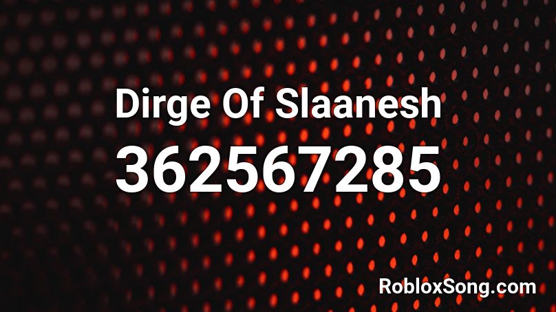 Dirge Of Slaanesh Roblox ID