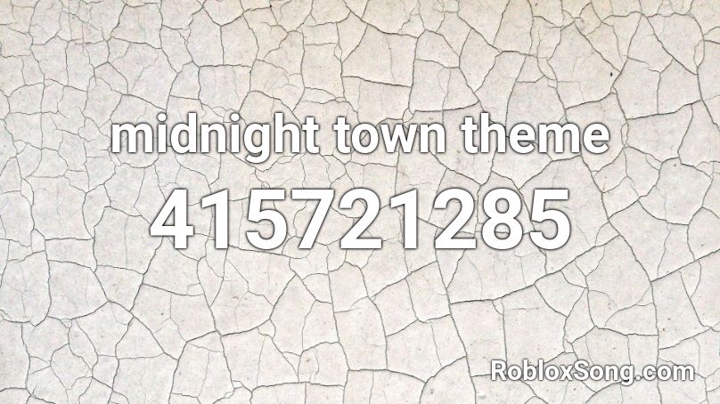 midnight town theme Roblox ID