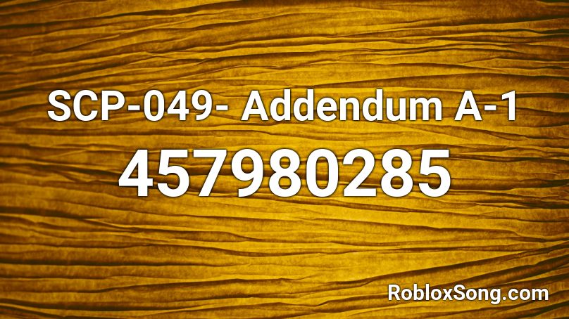 SCP-049- Addendum A-1 Roblox ID