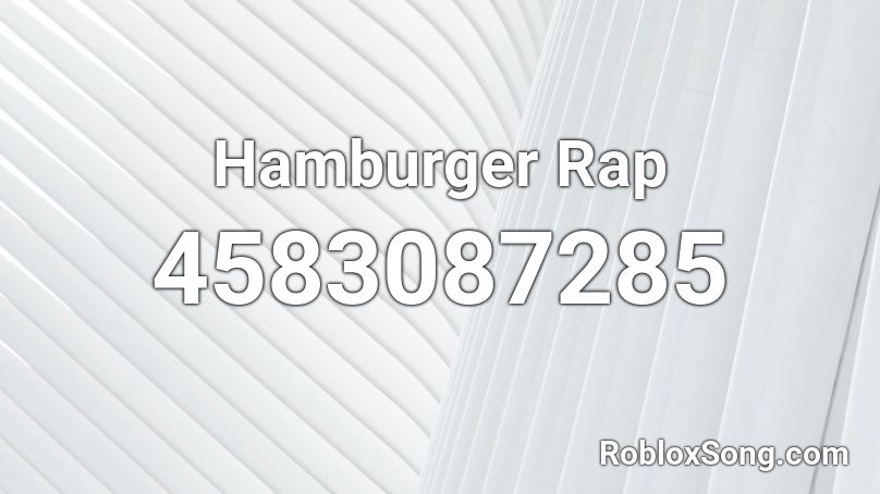Hamburger Rap Roblox ID