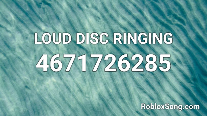 LOUD DISC RINGING Roblox ID