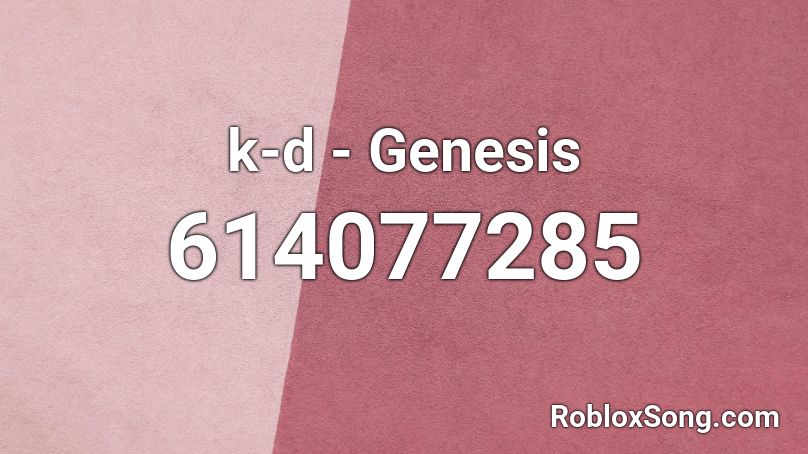 k-d - Genesis Roblox ID