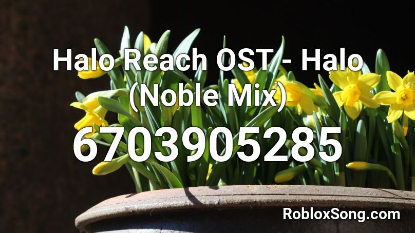 Halo Reach OST - Halo (Noble Mix) Roblox ID