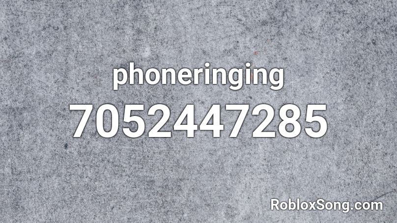 phoneringing Roblox ID